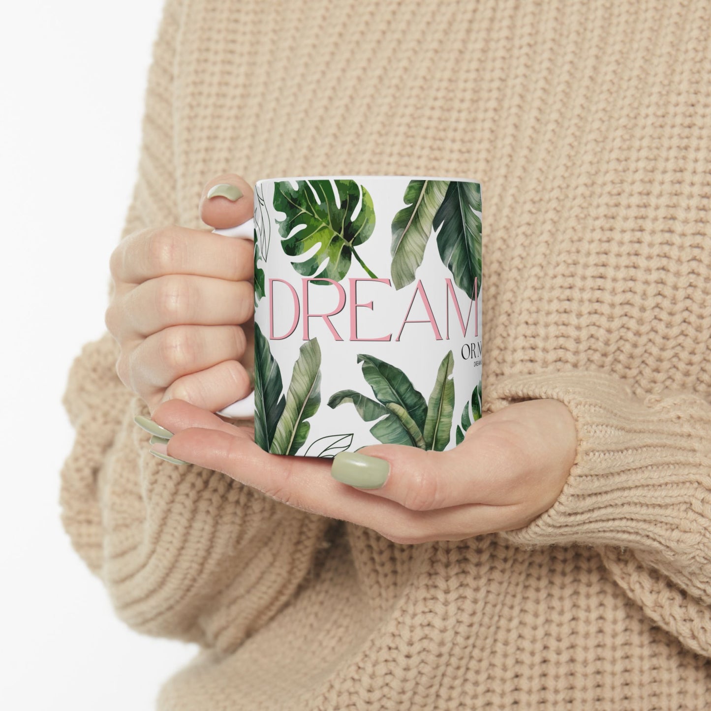 Dream Life or Nothing Ceramic Mug
