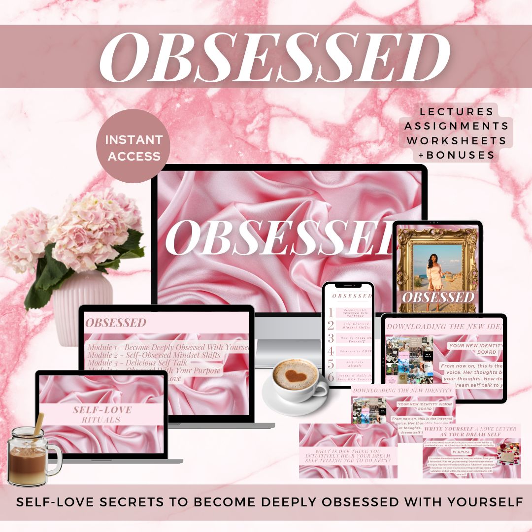 OBSESSED - Self-Love Secrets To Become Deeply Obsessed With Yourself